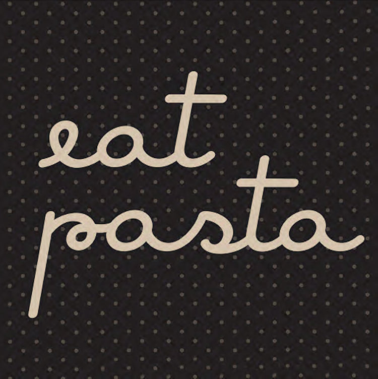 Eat Pasta